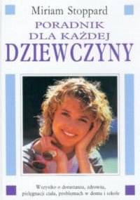 Poradnik dla każdej dziewczyny - Miriam Stoppard