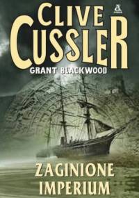 Zaginione imperium - Clive Cussler, Grant Blackwood