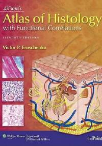 Di Fiore's Atlas of Histology with Functional Correlations - Victor Eroschenko