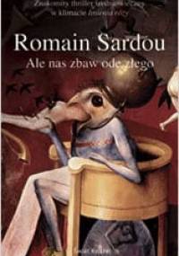 Ale nas zbaw ode złego - Romain Sardou