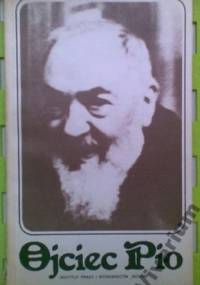 Ojciec Pio. Osobowość i posługa w relacjach współczesnych - Irena Burchacka