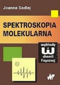 Spektroskopia molekularna - Joanna Sadlej