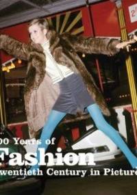 100 Years of Fashion (Twentieth Century in Pictures) - Elizabeth Roberts