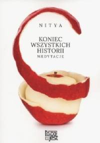 Koniec wszystkich historii. Medytacje - Patrycja Pruchnik