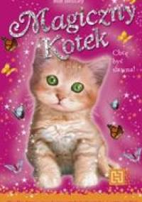 Magiczny kotek. Chcę być sławna - Sue Bentley
