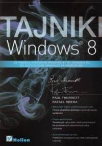 Tajniki Windows 8 - Paul Thurrott, Rafael Rivera