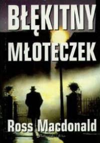 Błękitny młoteczek - Ross MacDonald