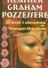 Miłość i zbrodnia w Nowym Orleanie - Heather Graham