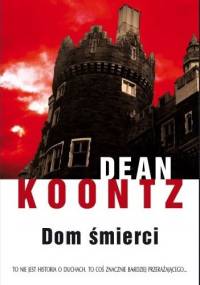 Dom śmierci - Dean Koontz