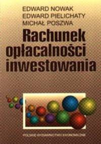 Rachunek opłacalności inwestowania - Edward Nowak