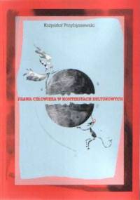 Prawa człowieka w kontekstach kulturowych - Krzysztof Przybyszewski