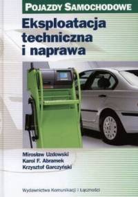 Eksploatacja techniczna i naprawa. Pojazdy samochodowe