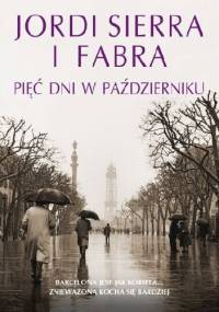 Pięć dni w październiku - Jordi Sierra i Fabra