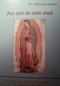 Pan sam da wam znak - Ks. Stanisław Kania