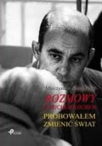 Rozmowy z Erichem Kochem. Próbowałem zmienić świat - Mieczysław Siemieński