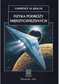 Fizyka podróży międzygwiezdnych. - Lawrence M. Krauss