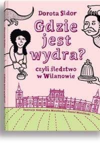 Gdzie jest wydra? czyli śledztwo w Wilanowie