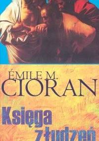 Księga złudzeń - Emil Cioran