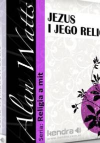 Jezus i Jego religia - Alan Watts