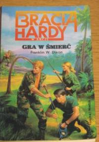 Bracia Hardy. Gra w śmierć - Franklin W. Dixon