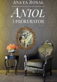 Anioł i prokurator - Aneta Royal