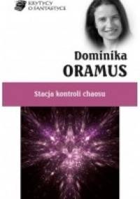 Stacja kontroli chaosu - Dominika Oramus