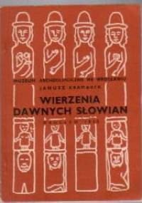 Wierzenia dawnych Słowian - Janusz Kramarek