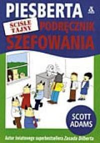 Piesberta ściśle tajny podręcznik szefowania - Scott Adams