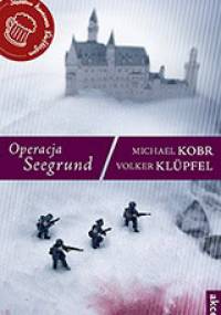 Operacja Seegrund - Volker Klüpfel, Michael Kobr