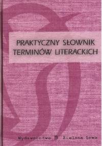 Praktyczny słownik terminów literackich