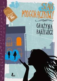 Stan podgorączkowy - Grażyna Bąkiewicz