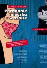 Adamczyk Piotr - Pozadanie mieszka w szafie [Audiobook pl]