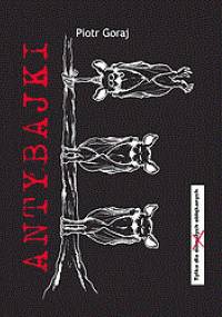 Antybajki - Piotr Goraj