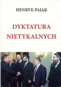 Dyktatura nietykalnych - Henryk Pająk