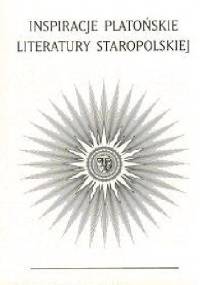Inspiracje platońskie literatury staropolskiej