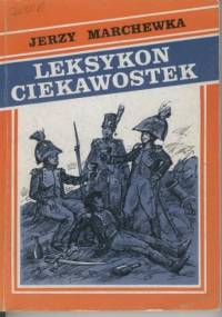 Leksykon ciekawostek - Jerzy Marchewka