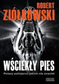 Wściekły pies - Robert Ziółkowski