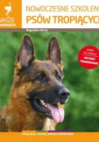 Nowoczesne szkolenie psów tropiących - Bogusław Górny