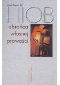 Hiob. Obrońca własnej prawości - Józef Bremer