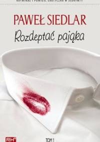 Rozdeptać pająka 1 - Paweł Siedlar