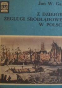 Z dziejów żeglugi śródlądowej w Polsce - Jan W. Gan