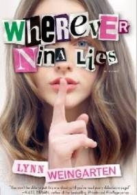 Wherever Nina Lies - Lynn Weingarten