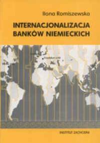 Internacjonalizacja banków niemieckich - Ilona Romiszewska