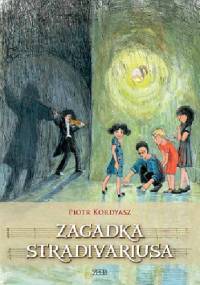 Zagadka Stradivariusa - Piotr Kordyasz