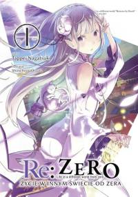Re: Zero - Życie w innym świecie od zera. Tom I - Tappei Nagatsuki, Shinichirou Ootsuka