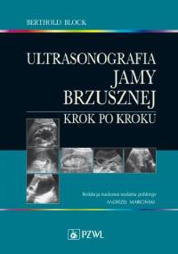 Ultrasonografia jamy brzusznej. Krok po kroku - Berthold Block