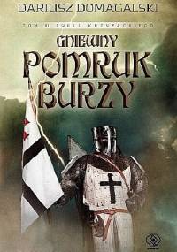 Gniewny pomruk burzy - Dariusz Domagalski