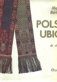 Polski ubiór do 1864 roku - Magdalena Bartkiewicz