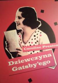Dziewczyna Gatsby'ego - Caroline Preston