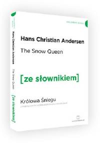The Snow Queen. Królowa Śniegu z podręcznym słownikiem angielsko-polskim - Hans Christian Andersen